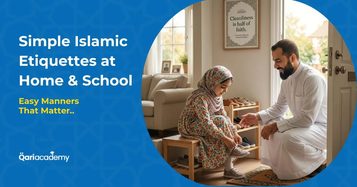 Teaching Islamic etiquettes at home and school