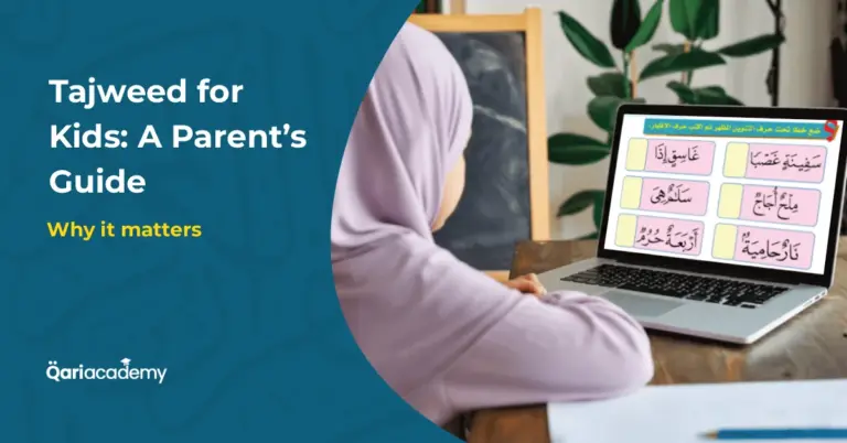 Tajweed for Kids: A Parent’s Guide