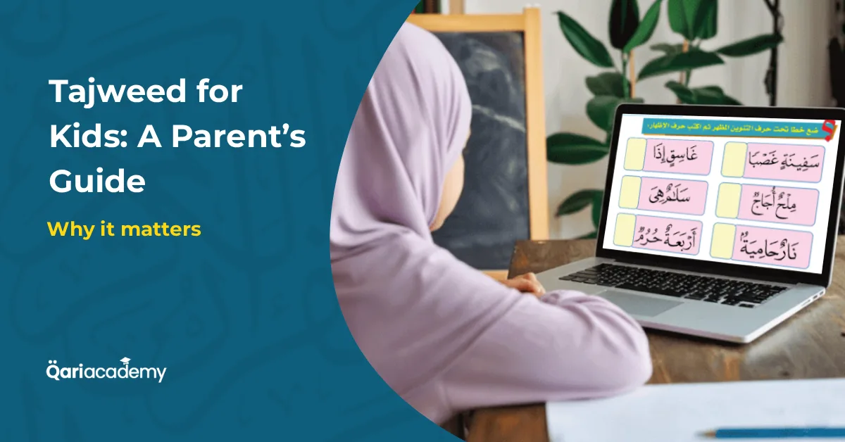 Why learning Tajweed for kids is important and how to teach tajweed to children