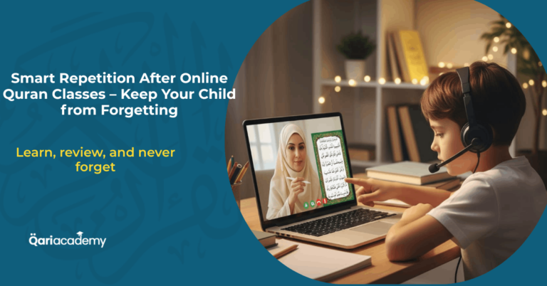 Smart Repetition After Online Quran Classes – Keep Your Child from Forgetting