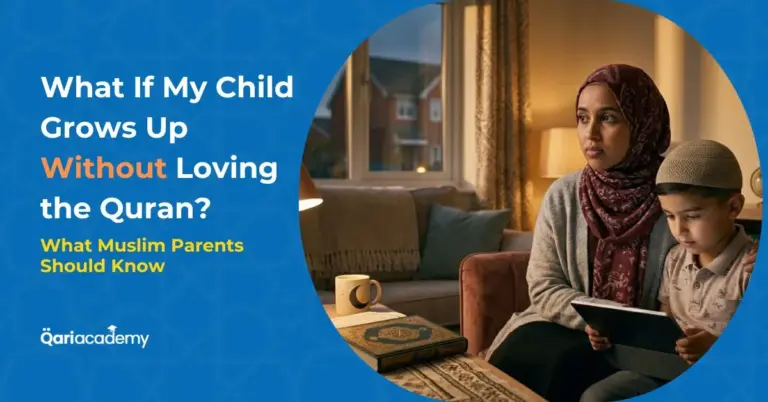 What If My Child Grows Up Without Loving the Quran?