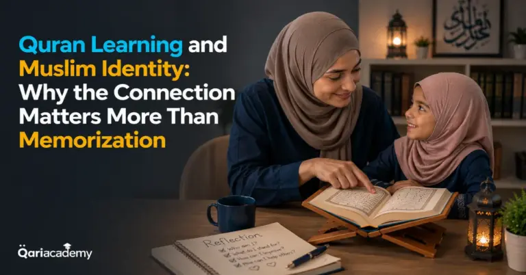 Quran Learning and Muslim Identity: Why the Connection Matters More Than Memorization