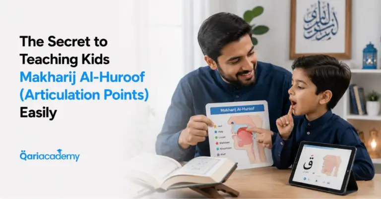 The Secret to Teaching Kids Makharij Al-Huroof (Articulation Points) Easily