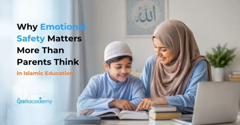 Why Emotional Safety Matters More Than Parents Think in Islamic Education