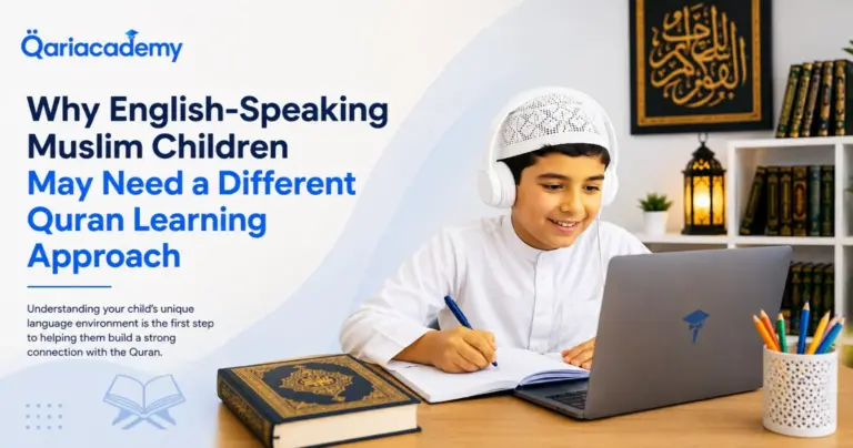 Why English-Speaking Muslim Children May Need a Different Quran Learning Approach