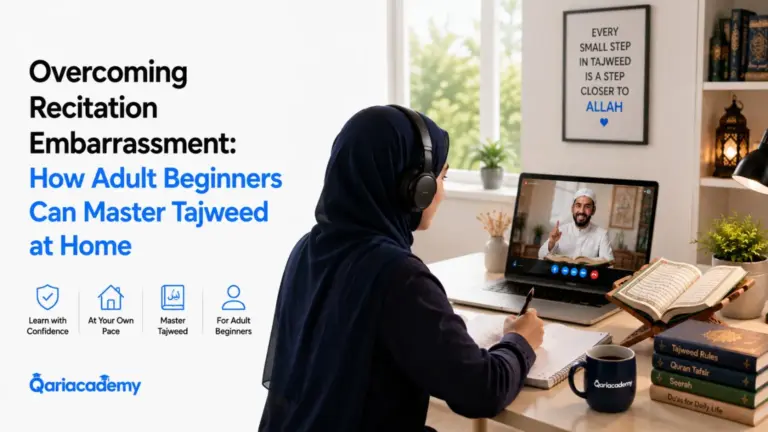 Learn Tajweed at Home for Adults: How to Overcome Recitation Embarrassment
