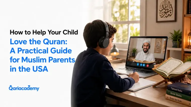 How to Help Your Child Love the Quran: A Practical Guide for Muslim Parents in the USA