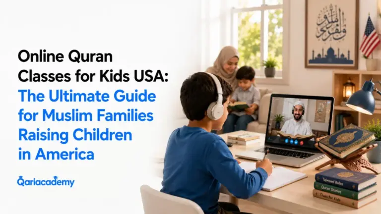 Online Quran Classes for Kids USA: The Ultimate Guide for Muslim Families Raising Children in America