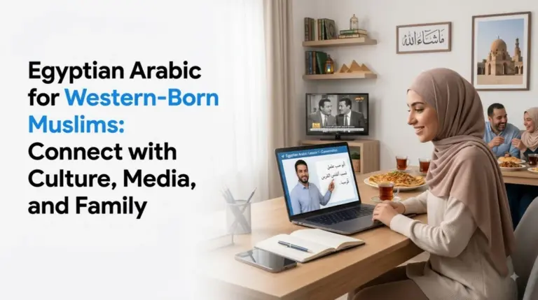 Egyptian Arabic for Western-Born Muslims: Connect with Culture, Media, and Family