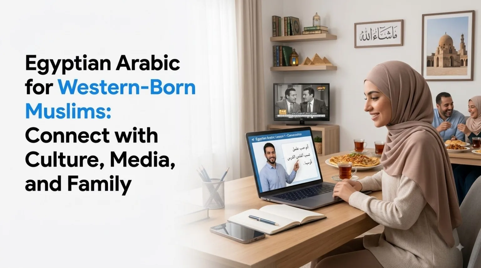 Egyptian Arabic for Western-Born Muslims: Connect with Culture, Media, and Family