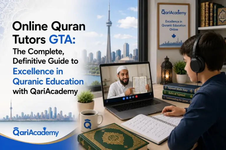 Online Quran Tutors GTA: The Complete, Definitive Guide to Excellence in Quranic Education with QariAcademy