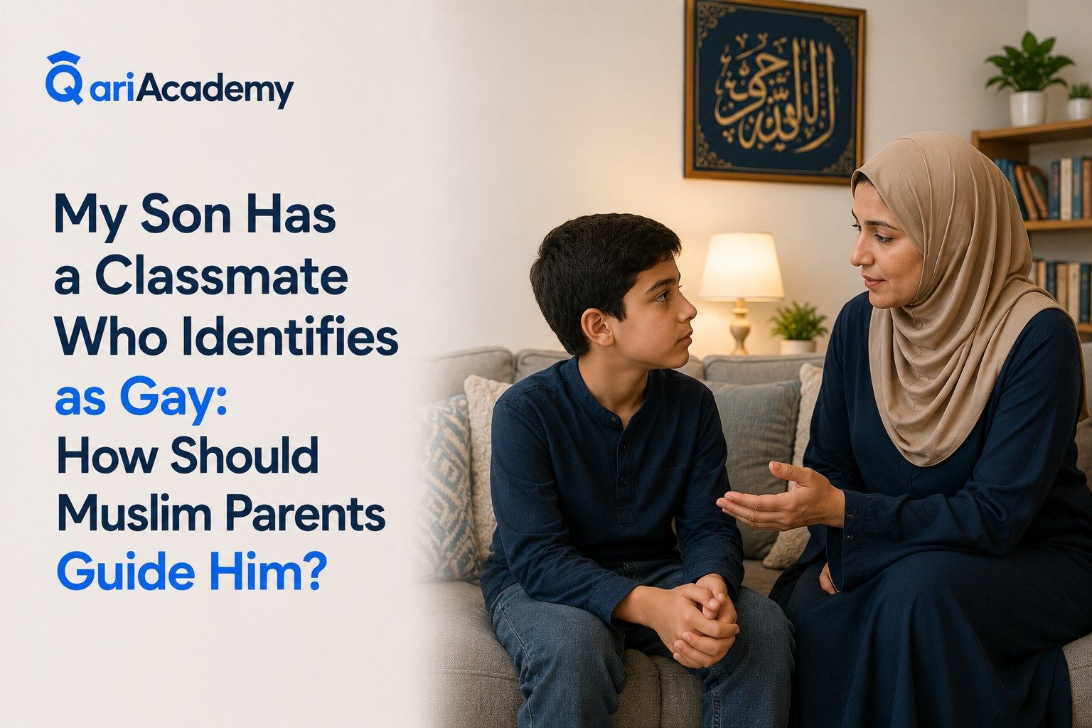 My Son Has a Classmate Who Identifies as Gay: How Should Muslim Parents Guide Him?