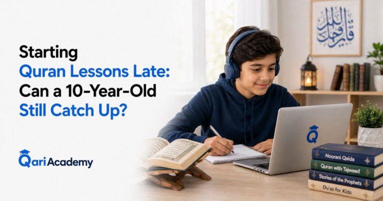 Starting Quran Lessons Late: Can a 10-Year-Old Still Catch Up?