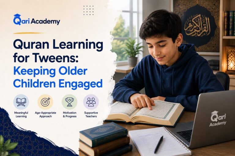 Quran Learning for Tweens: Keeping Older Children Engaged