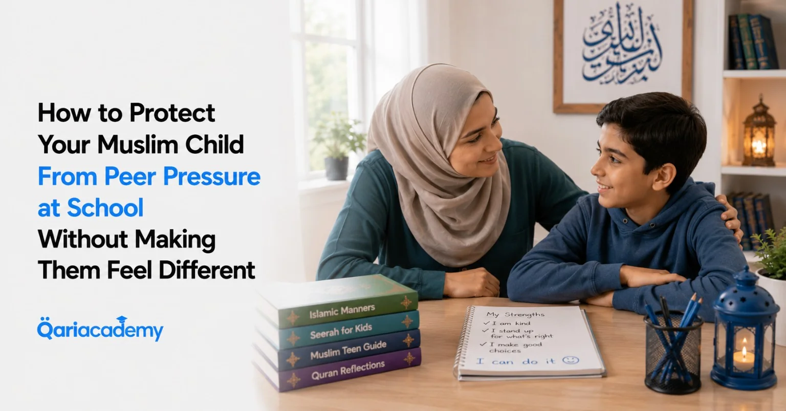 How to Protect Your Muslim Child From Peer Pressure at School Without Making Them Feel Different
