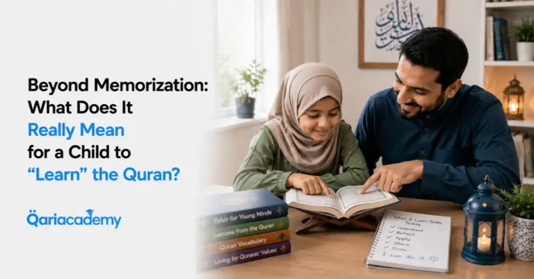 Beyond Memorization: What Does It Really Mean for a Child to “Learn” the Quran?