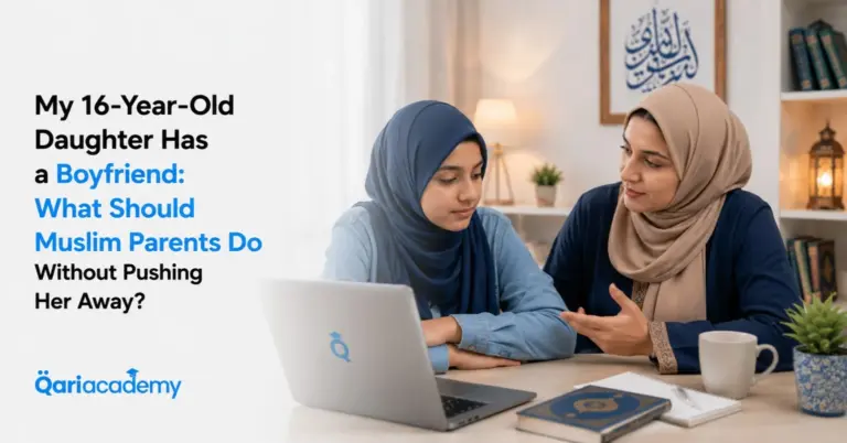 My 16-Year-Old Daughter Has a Boyfriend: What Should Muslim Parents Do Without Pushing Her Away?
