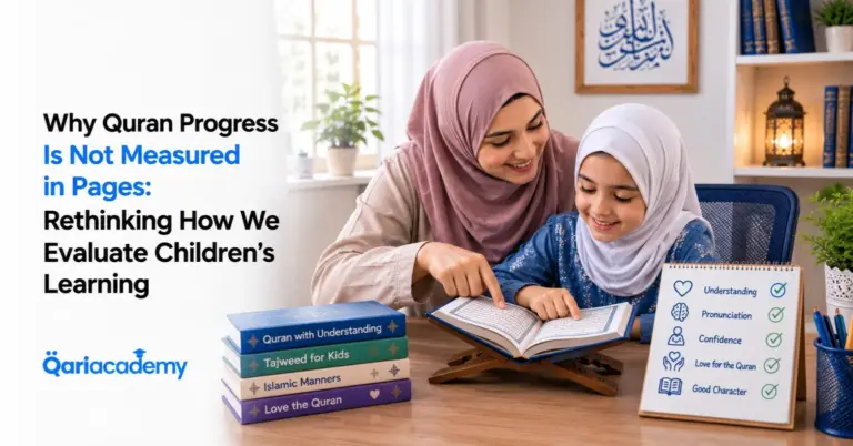 Why Quran Progress Is Not Measured in Pages: Rethinking How We Evaluate Children’s Learning