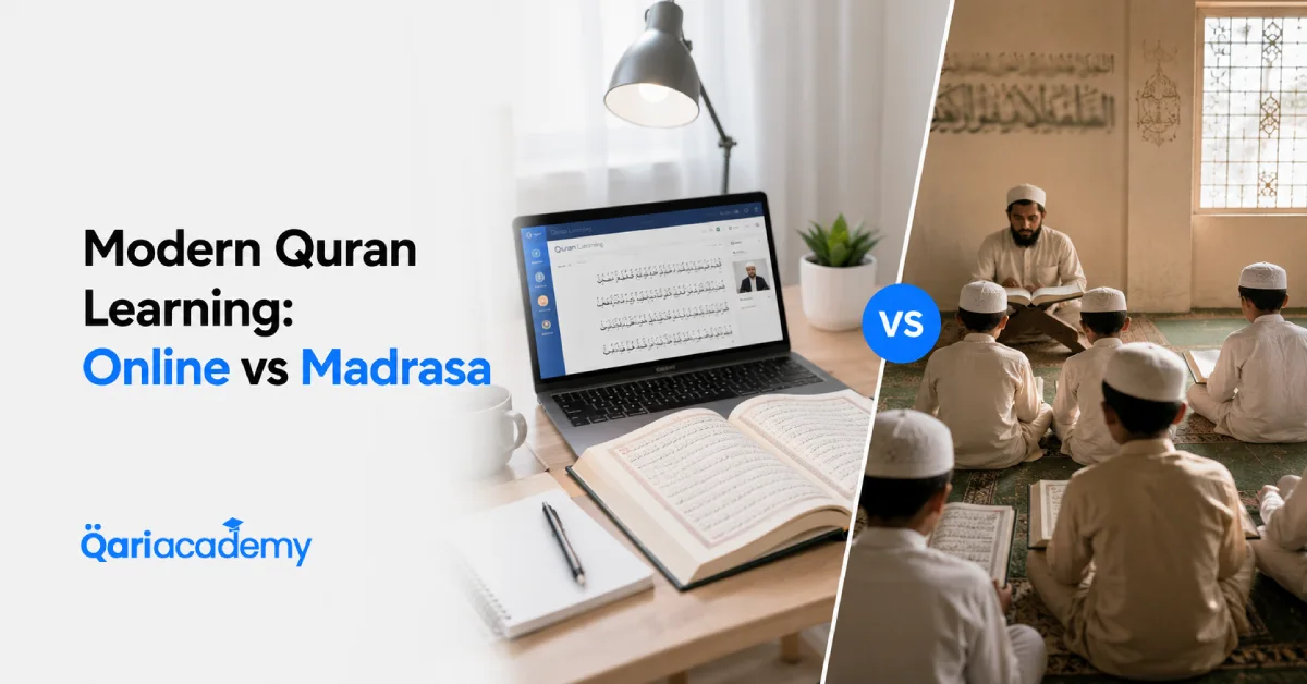Online Quran Classes vs Local Madrasa