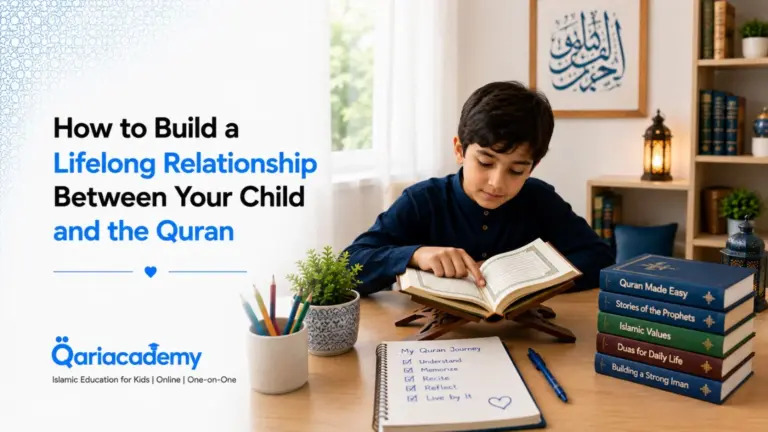 How to Build a Lifelong Relationship Between Your Child and the Quran