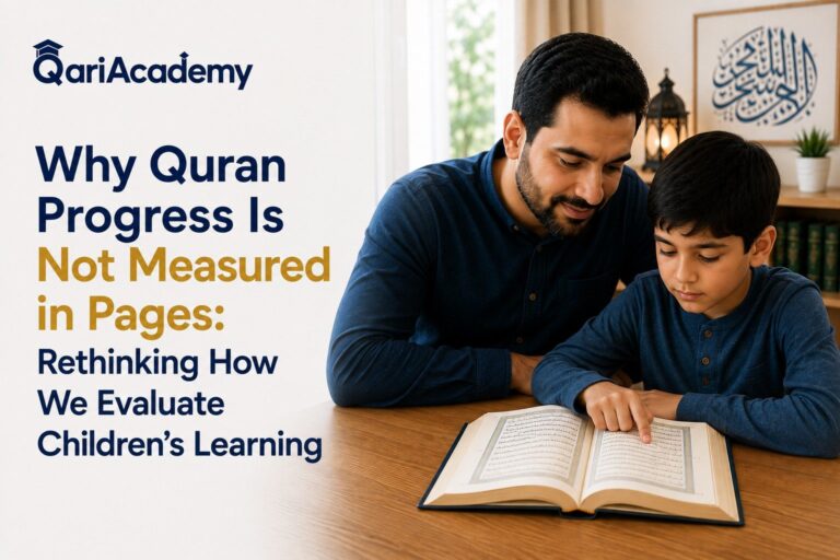 Why Quran Progress Is Not Measured in Pages: Rethinking How We Evaluate Children’s Learning