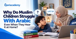 Why Do Muslim Children Struggle With Arabic Even When They Hear It at Home?