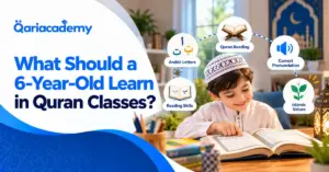 What Should a 6-Year-Old Learn in Quran Classes?