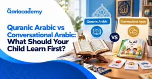 Quranic Arabic vs Conversational Arabic: What Should Your Child Learn First?