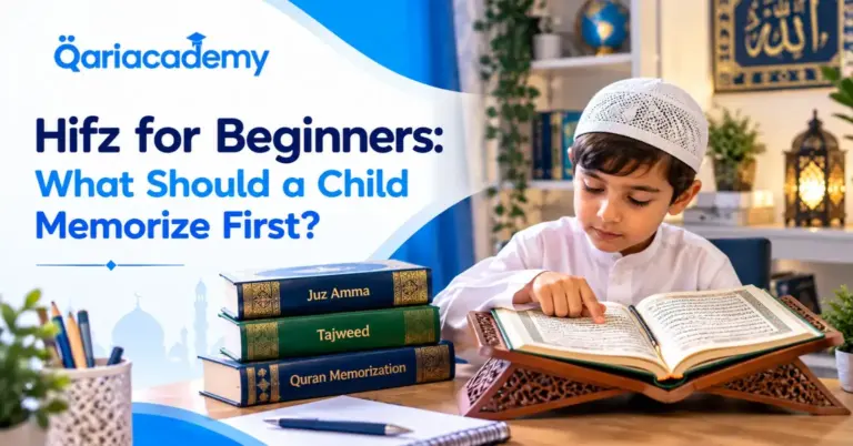 Hifz for Beginners: What Should a Child Memorize First?