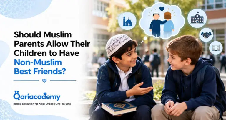 Should Muslim Parents Allow Their Children to Have Non-Muslim Best Friends?