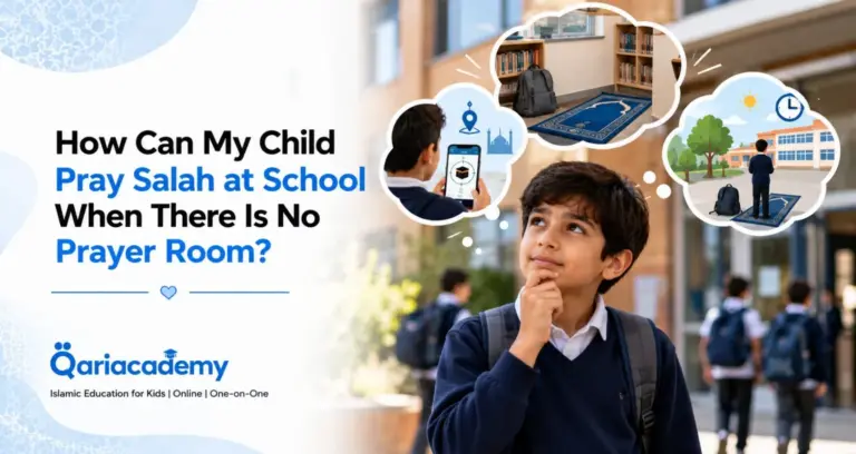 How Can My Child Pray Salah at School When There Is No Prayer Room?