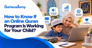 How to Know If an Online Quran Program Is Working for Your Child?