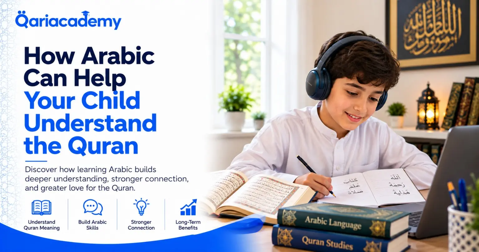 How Arabic Can Help Your Child Understand the Quran